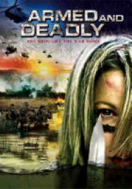 Armed and Deadly