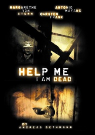 Help me I am Dead – Die Geschichte der Anderen