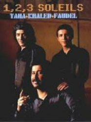 Khaled, Faudel et Rachid Taha 1,2,3 Soleils