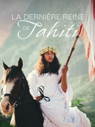 La derniÃ¨re reine de Tahiti