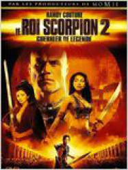 Le Roi Scorpion 2 - Guerrier de lÃ©gende