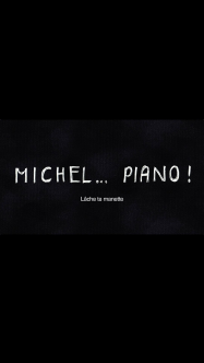 Michelâ€¦ PianoÂ !