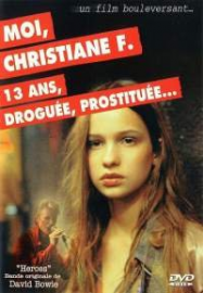 Moi, Christiane F. ..13 ans, droguÃ©e et prostituÃ©e