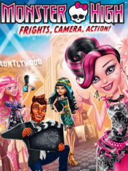 Monster High - Frisson, camÃ©ra, action !
