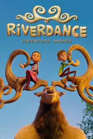 Riverdance : L'aventure animÃ©e