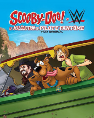 Scooby-Doo ! Et WWE : la malÃ©diction du pilote fantÃ´me