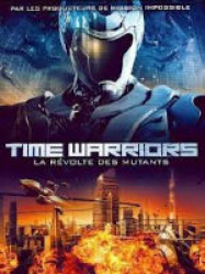 Time Warriors : La rÃ©volte des mutants
