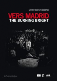 Vers Madrid-The burning bright (Un film d'in/actualitÃ©s)