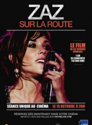 Zaz - Sur la route (PathÃ© Live)