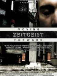 Zeitgeist: Moving Forward