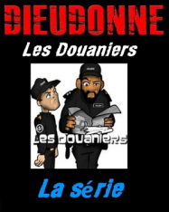 DieudonnÃ© - Les Douaniers