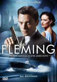 Fleming, lâ€™homme qui voulait Ãªtre James Bond