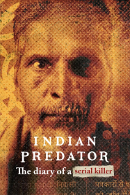 Indian Predator : Le journal d'un tueur en sÃ©rie
